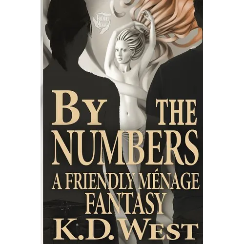 By the Numbers: A Friendly Menage Fantasy