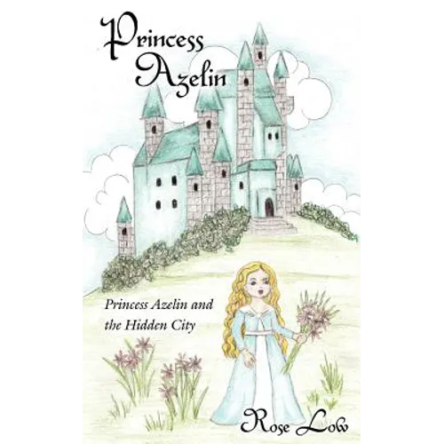 Princess Azelin: Princess Azelin and the Hidden City