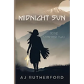 Midnight Sun: Rose Chapter Two
