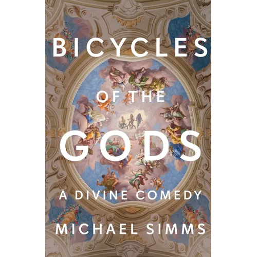 Bicycles of the Gods: A Divine Comedy