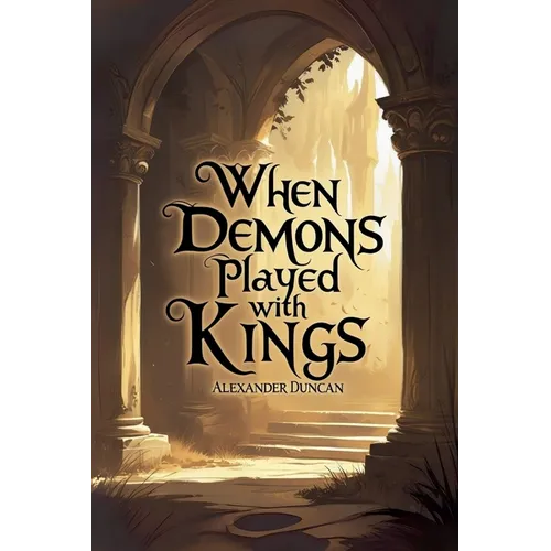 When Demons Played With Kings