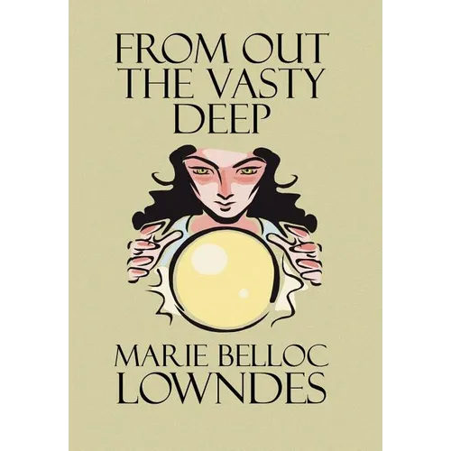 From Out the Vasty Deep