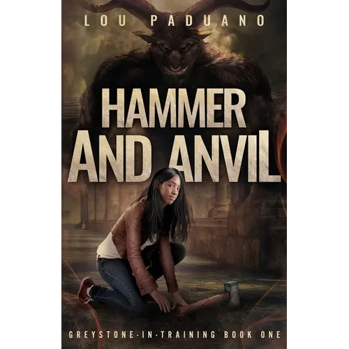 Hammer and Anvil: Greystone-in-Training Book One