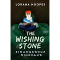 The Wishing Stone: Dangerous Dinosaur