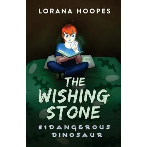 The Wishing Stone: Dangerous Dinosaur