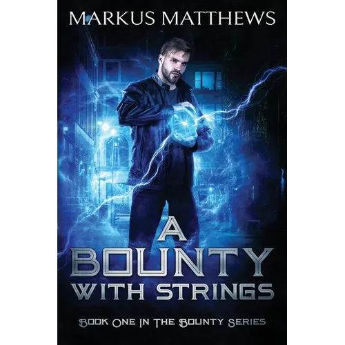 A Bounty with Strings: Book One in the Bounty series