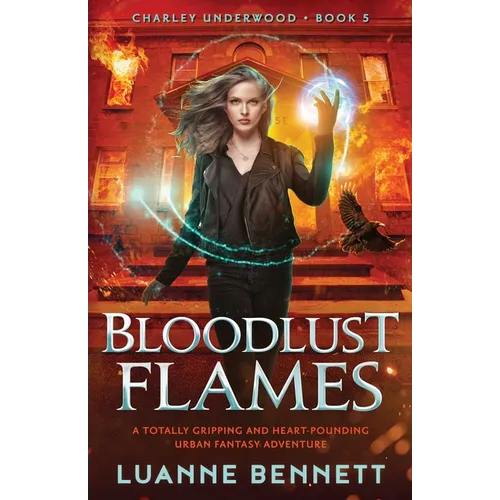 Bloodlust Flames: A totally gripping and heart-pounding urban fantasy adventure