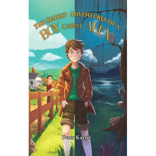 The Secret Adventures of a Boy Called Alex