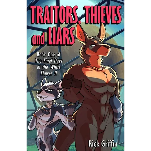 Traitors, Thieves and Liars