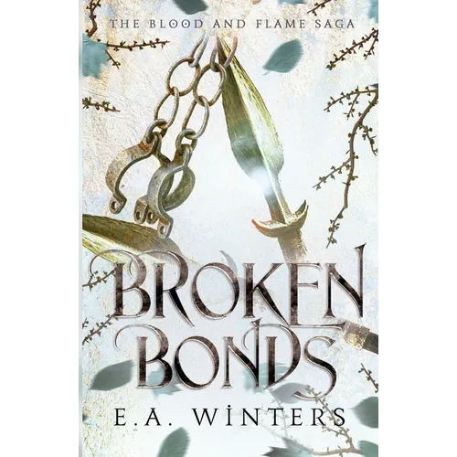 Broken Bonds (The Blood & Flame Saga, book 2) - Paperback