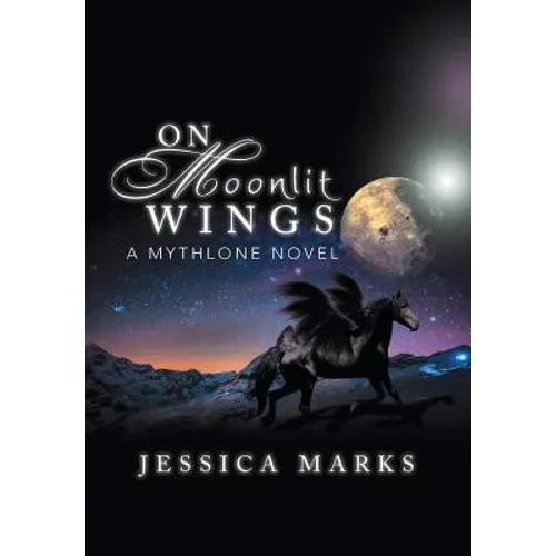 On Moonlit Wings: A Mythlone Novel