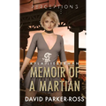 Memoir of a Martian: Loyalty Comes at a Price