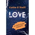 Love and Other Alien Concepts