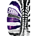 Zebra Meridian and Other Stories