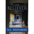 The Believer (The Guard Trilogy, Book 3)