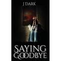 Saying Goodbye