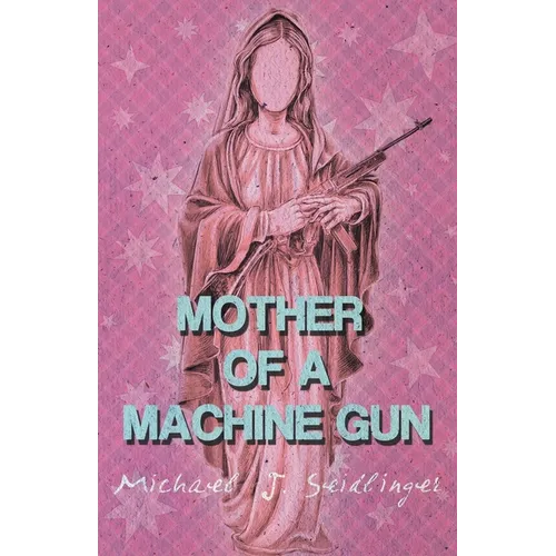 Mother of a Machine Gun