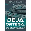 Deja Ortega: Oddsbreaker
