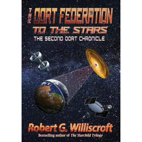 The Oort Federation: To the Stars: The Second Oort Chronicle