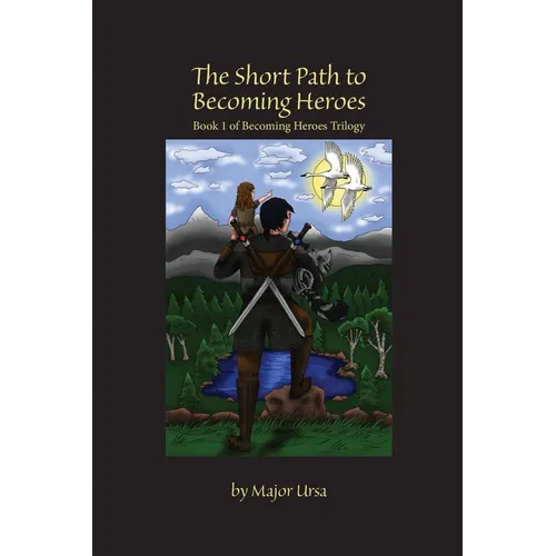 The Short Path to Becoming Heroes