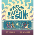 Who Raises the Sun?