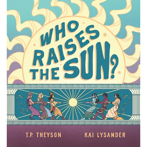 Who Raises the Sun?