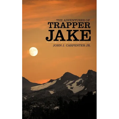 The Adventures of Trapper Jake