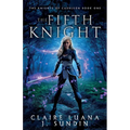 The Fifth Knight: An Arthurian Legend Reverse Harem Romance