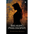 Breaking Philosophy