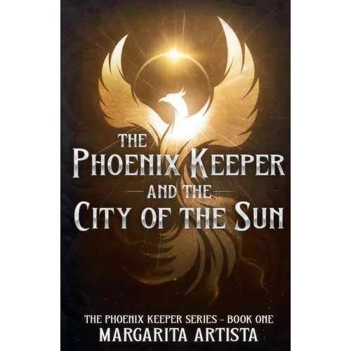 The Phoenix Keeper and the City of the Sun