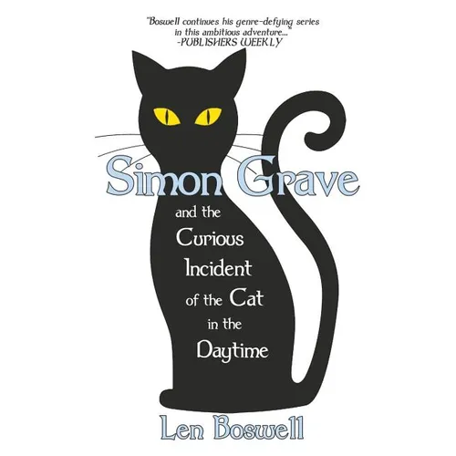 Simon Grave and the Curious Incident of the Cat in the Daytime: A Simon Grave Mystery