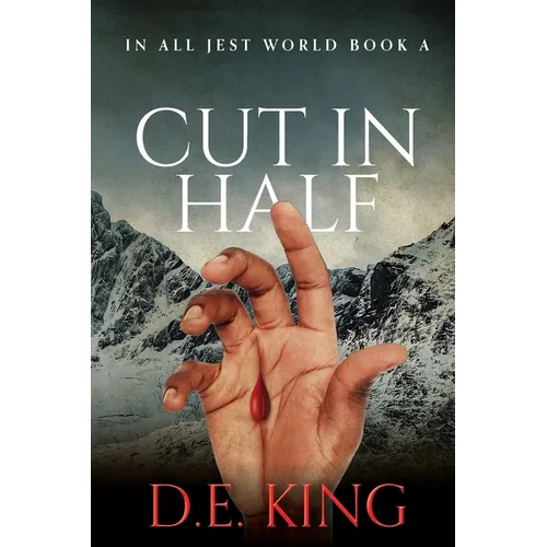 Cut In Half: In All Jest World Book A