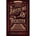 The Breedling and the Trickster