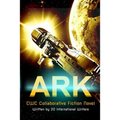 Ark: CWC Collaborative Novel