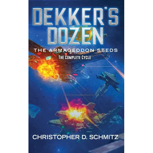 Dekker's Dozen: The Armageddon Seeds