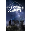 The Cosmic Computer: Terro-Human Future History Novel