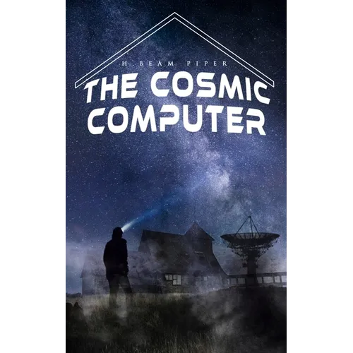The Cosmic Computer: Terro-Human Future History Novel