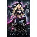 Hailed by Fiends