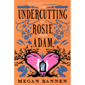 The Undercutting of Rosie and Adam