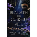 Beneath the Cursed Veil: An Enemies to Lovers Fae Romantasy