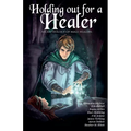 Holding Out for a Healer