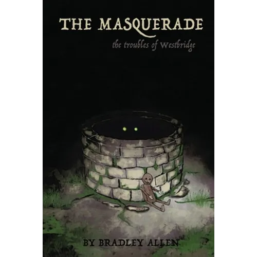 The Masquerade: The Troubles of Westbridge