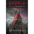 Queen of Static: Book Two of the Worldmender Trilogy