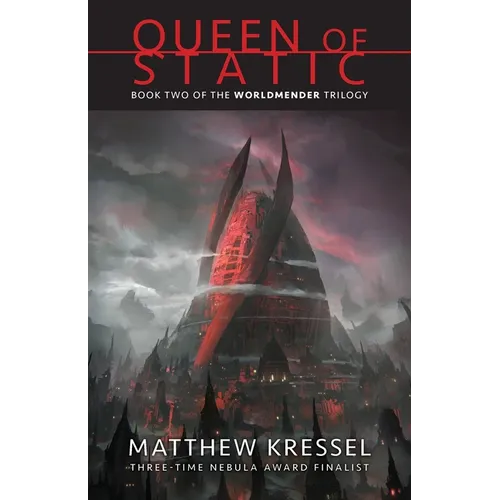 Queen of Static: Book Two of the Worldmender Trilogy