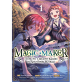 Magic Maker: How to Create Magic in Another World (Manga) Vol. 1