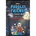 Book 2: Puddles and Friends: The Cosmic Quest