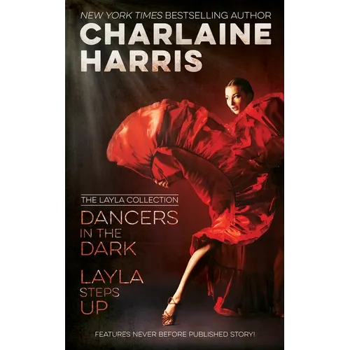 Dancers in the Dark & Layla Steps Up: The Layla Collection