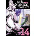 So I'm a Spider, So What?, Vol. 14 (Manga)