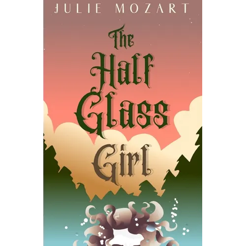 The Half Glass Girl