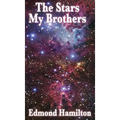 The Stars, My Brothers: A Positronic Book